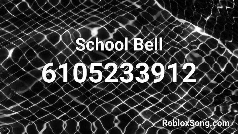 School Bell Roblox ID