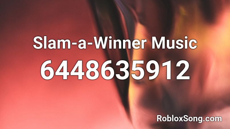 Slam-a-Winner Music Roblox ID