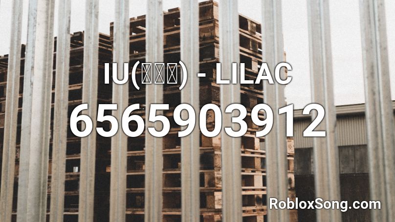IU(아이유) - LILAC Roblox ID