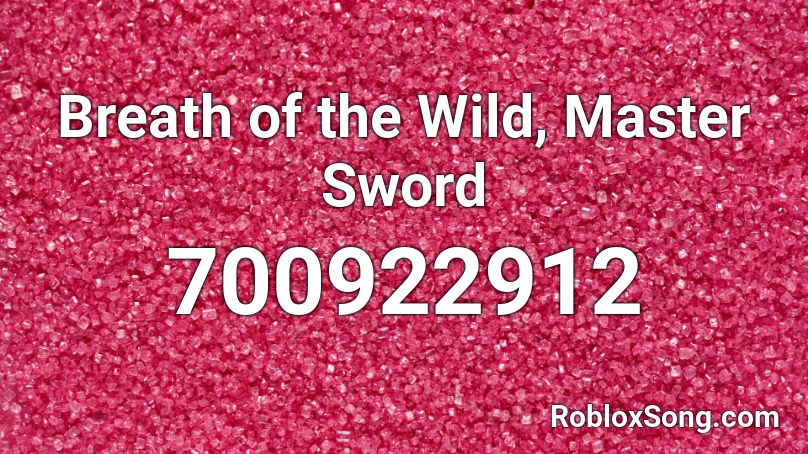 Breath of the Wild, Master Sword Roblox ID