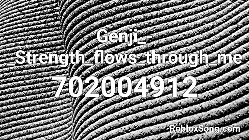 Genji_-_Strength_flows_through_me Roblox ID