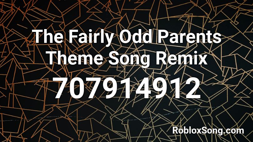 The Fairly Odd Parents Theme Song Remix  Roblox ID