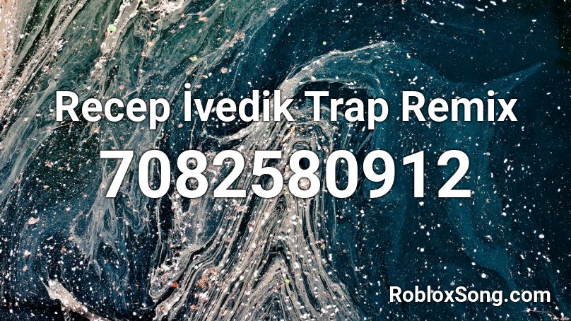 Recep İvedik Trap Remix Roblox ID