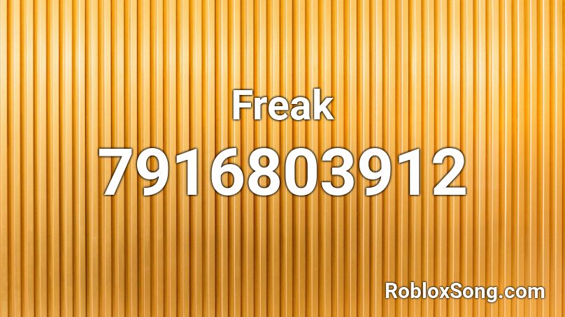 Freak Roblox ID