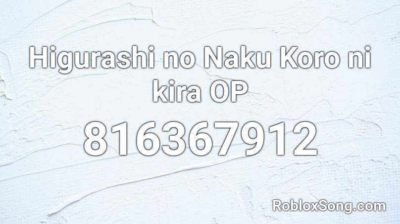 Higurashi no Naku Koro ni kira OP Roblox ID
