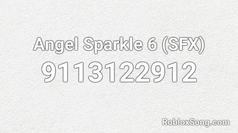 Angel Sparkle 6 (SFX) Roblox ID