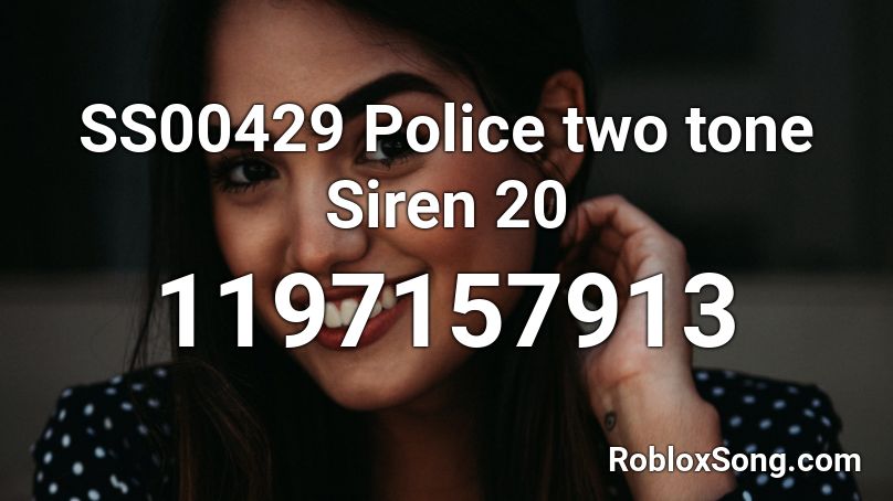 SS00429 Police two tone Siren 20 Roblox ID