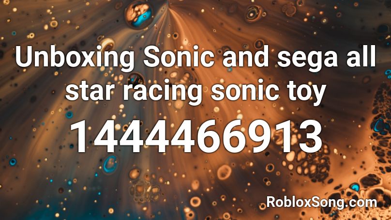 Unboxing Sonic and sega all star racing  sonic toy Roblox ID