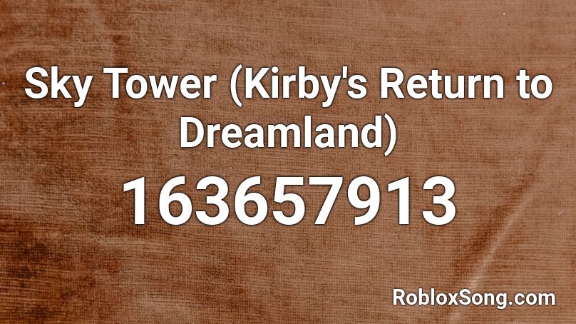 Sky Tower (Kirby's Return to Dreamland) Roblox ID