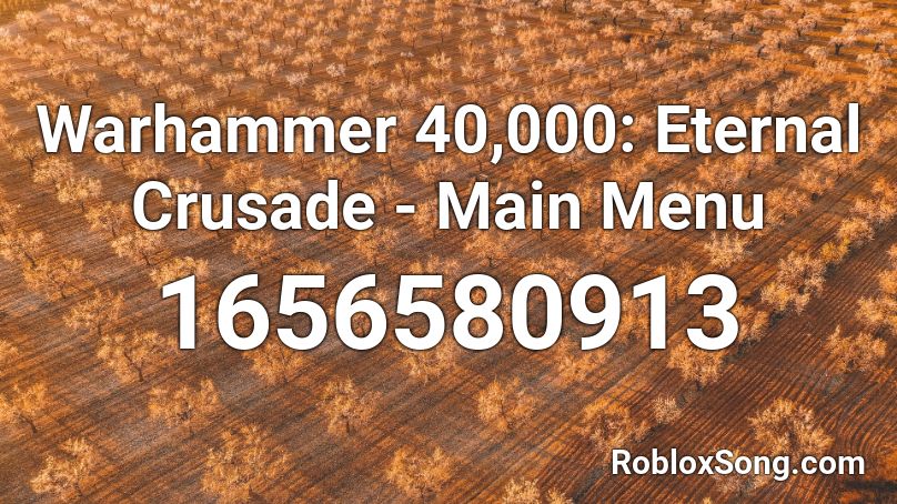 Warhammer 40,000: Eternal Crusade - Main Menu Roblox ID