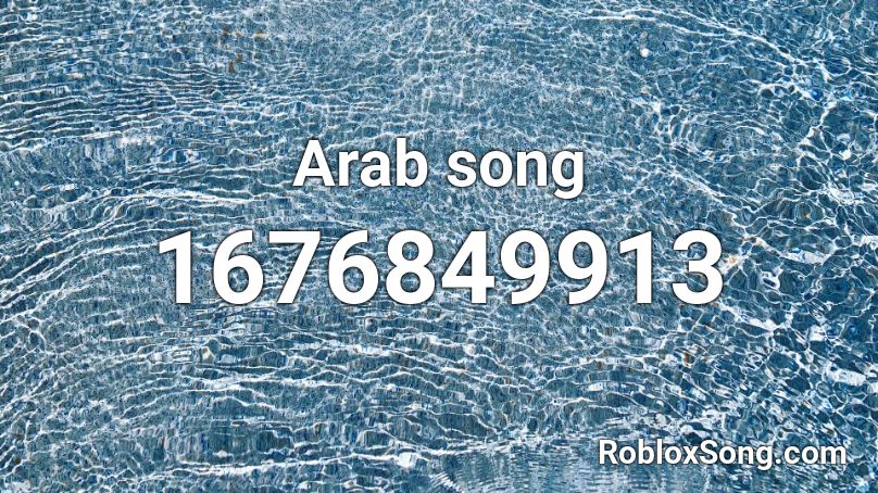 Arab Song Roblox Id Roblox Music Codes - arabic songs roblox id