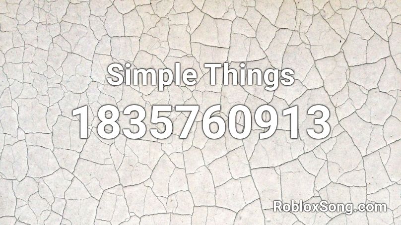 Simple Things Roblox ID