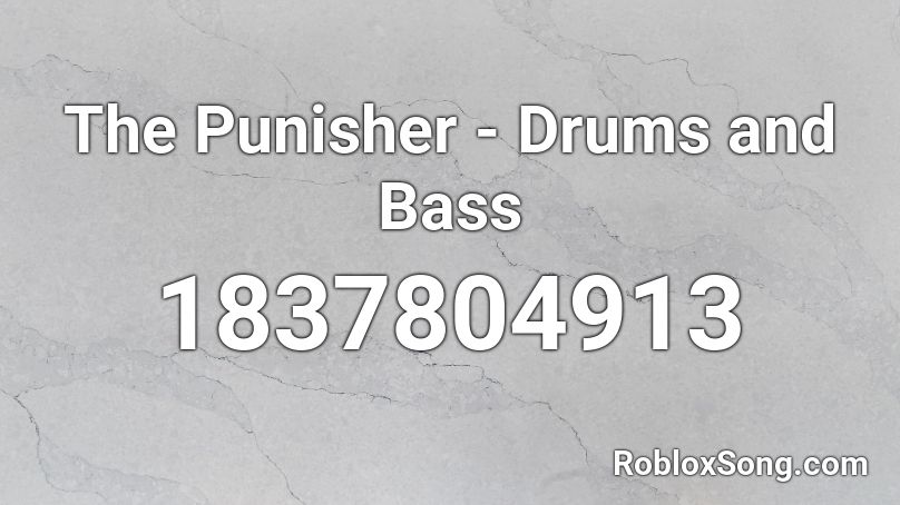 The Punisher - Drums and Bass Roblox ID