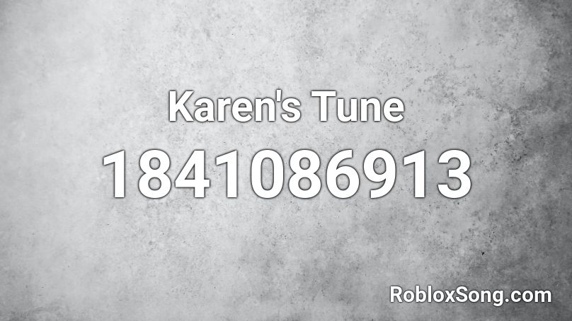 Karen's Tune Roblox ID