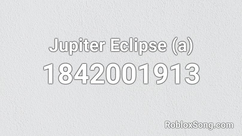 Jupiter Eclipse (a) Roblox ID