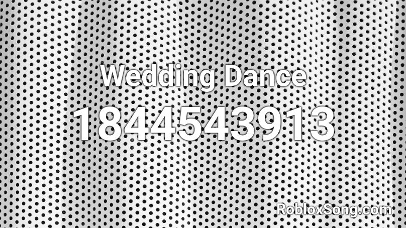 Wedding Dance Roblox ID