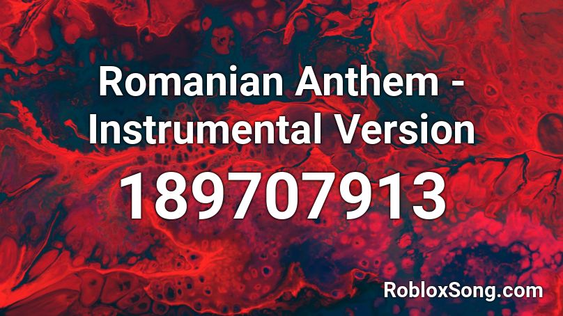 Romanian Anthem - Instrumental Version Roblox ID