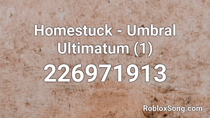 Homestuck - Umbral Ultimatum (1) Roblox ID