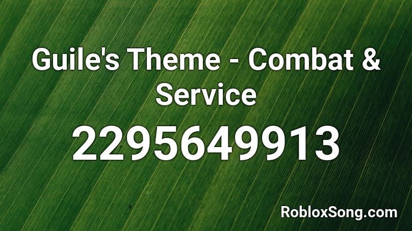 Guile's Theme - Combat & Service Roblox ID