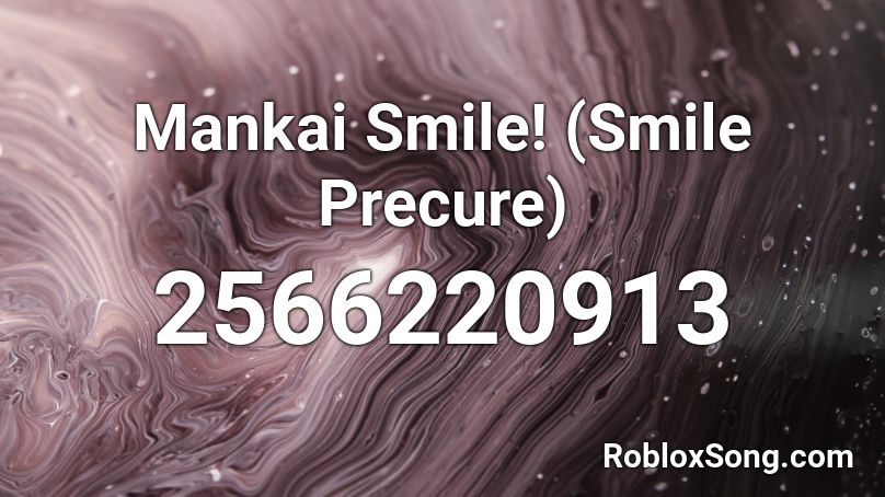 Mankai Smile! (Smile Precure) Roblox ID