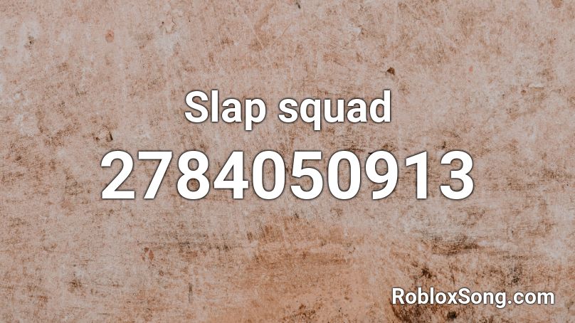 Slap squad Roblox ID