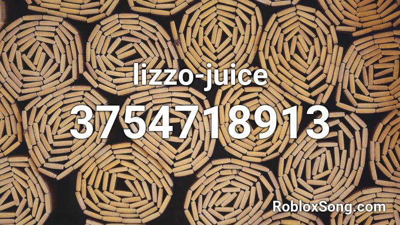 lizzo juice roblox id