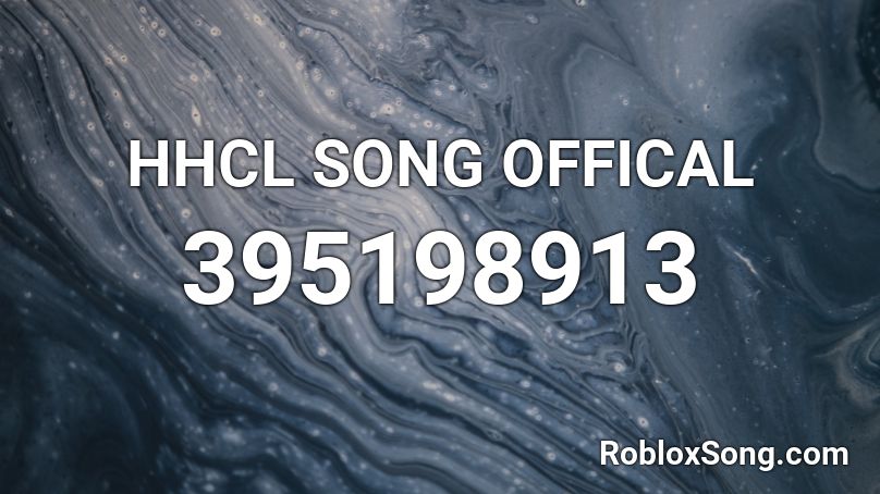 HHCL SONG OFFICAL Roblox ID