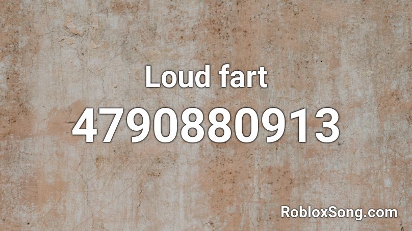 Loud fart Roblox ID