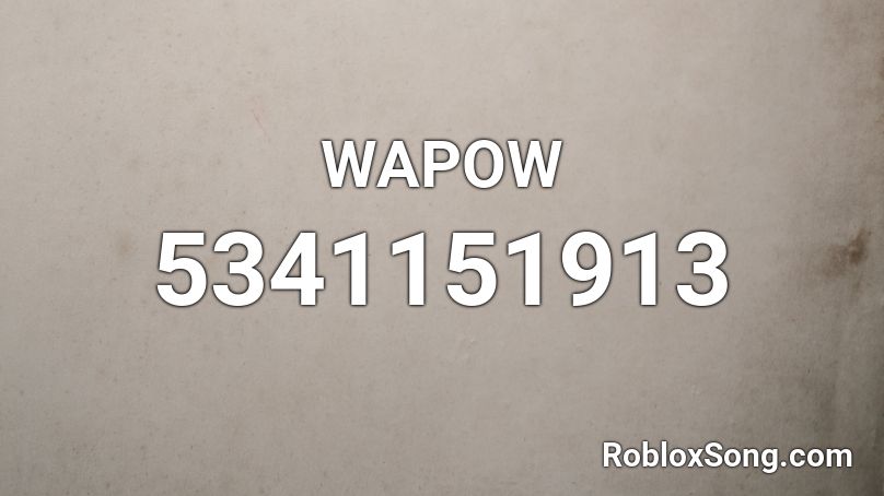 WAPOW Roblox ID