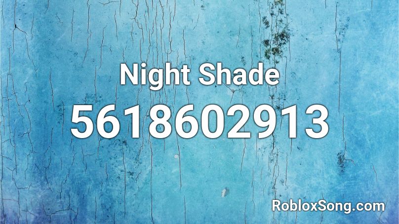 Night Shade Roblox ID