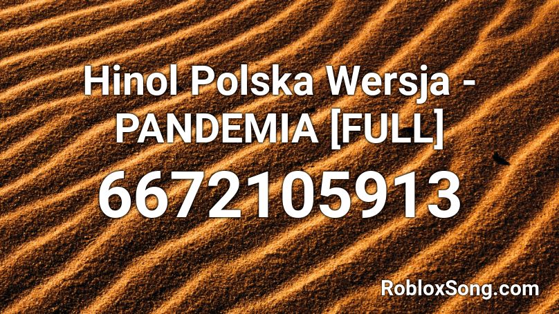 Hinol Polska Wersja - PANDEMIA [FULL] Roblox ID