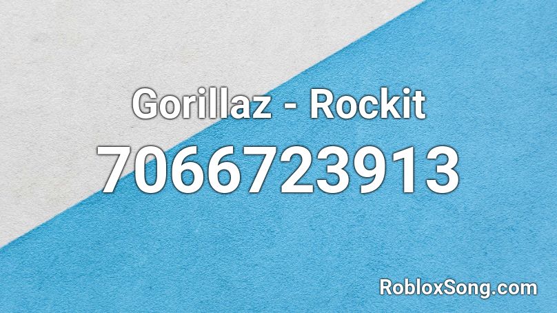Gorillaz - Rockit Roblox ID