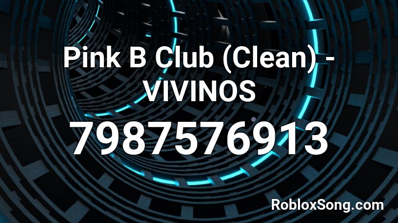 Pink B Club (Clean) - VIVINOS Roblox ID