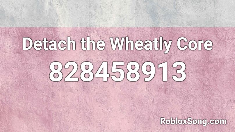 Detach the Wheatly Core Roblox ID