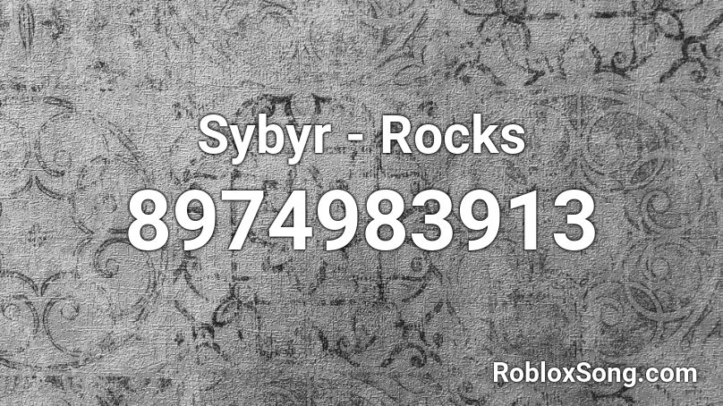 Sybyr - Rocks Roblox ID