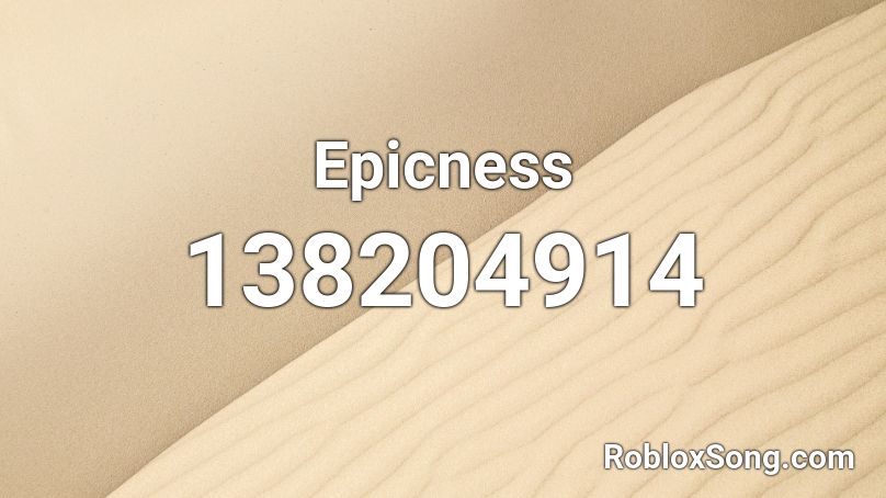 Epicness Roblox ID