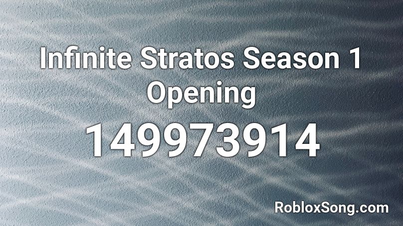 Infinite Stratos Season 1 Opening Roblox ID