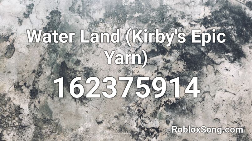 Water Land (Kirby's Epic Yarn) Roblox ID