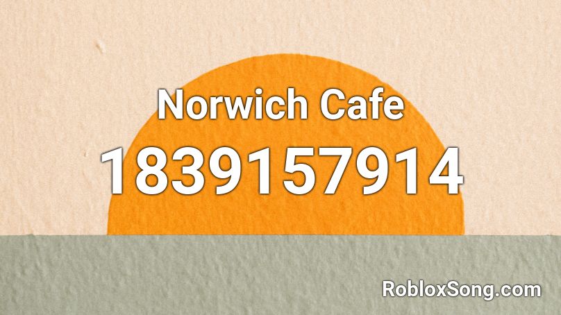 Norwich Cafe Roblox ID