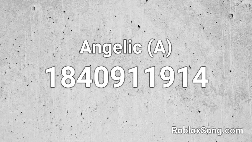 Angelic (A) Roblox ID