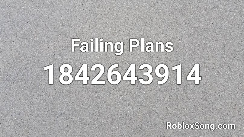 Failing Plans Roblox ID