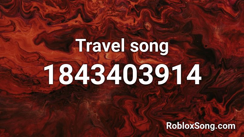 Travel song Roblox ID