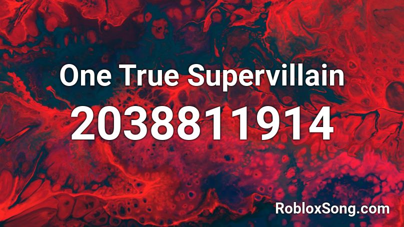 One True Supervillain Roblox ID