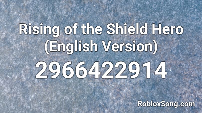 Rising of the Shield Hero (English Version) Roblox ID