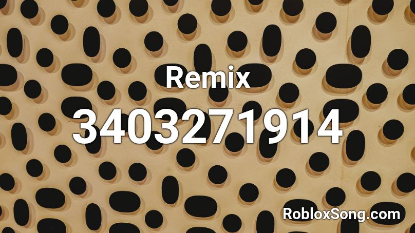 Remix Roblox ID