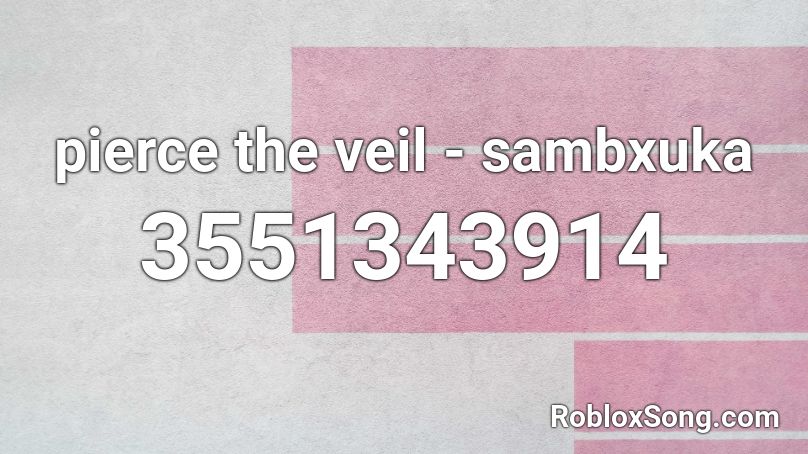 pierce the veil - sambxuka Roblox ID