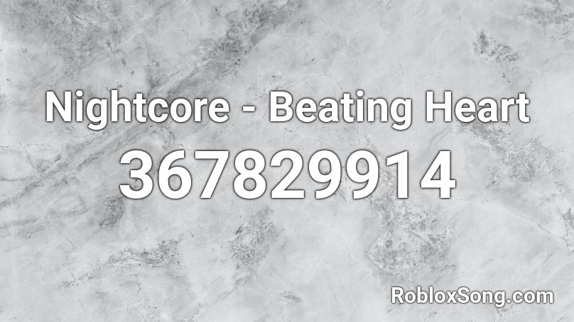 Nightcore Beating Heart Roblox Id Roblox Music Codes - roblox music code hello buddy chum pal