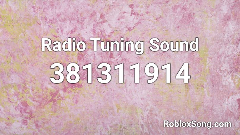 Radio Tuning Sound Roblox ID