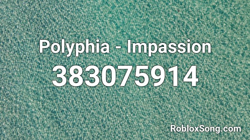 Polyphia - Impassion Roblox ID