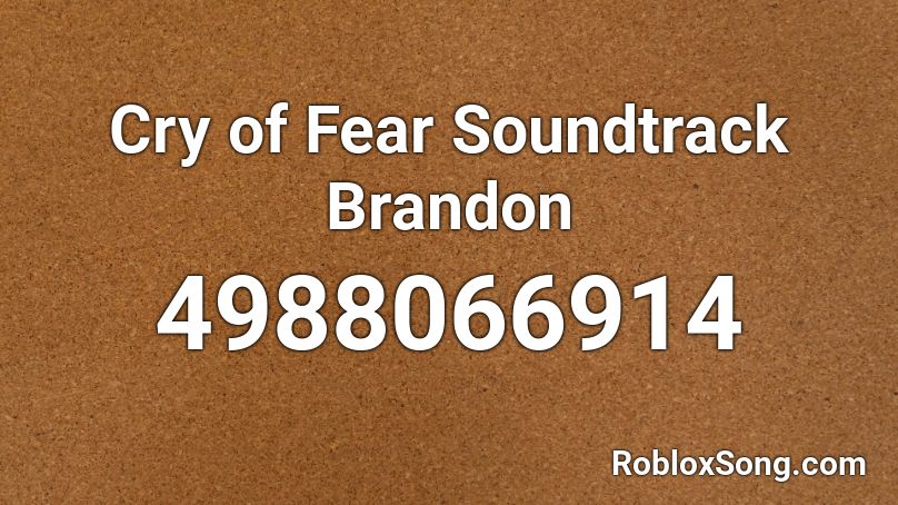 Cry of Fear Soundtrack Brandon Roblox ID